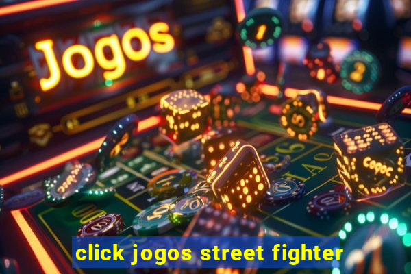 click jogos street fighter